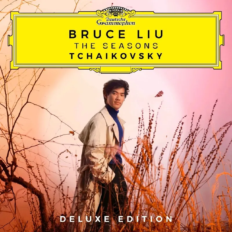 🖼名称：BruceLiuTchaikovskyTheSeasons（DeluxeEdition）（2025） 综合